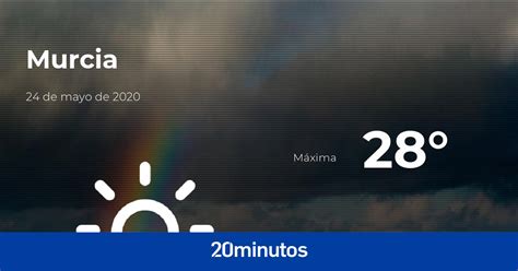 El tiempo en Murcia previsión para hoy domingo 24 de mayo de 2020