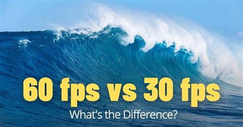 60 fps vs 30 fps - What's the Difference? • PhotoTraces