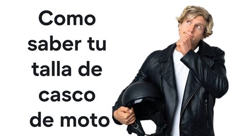 C Mo Saber Tu Talla De Casco De Moto