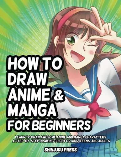 How To Draw Anime And Manga For Beginners Learn To Draw Awesome Anime