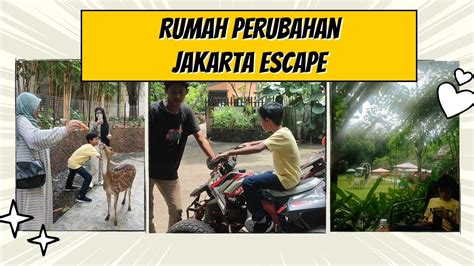 Wisata Alam Rumah Perubahan Jakarta Escape Youtube