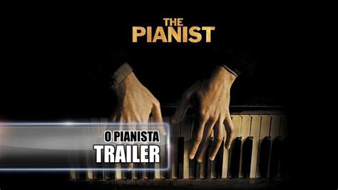 O Pianista The Pianist Trailer YouTube