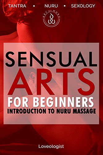 Sensual Arts For Beginners Introduction To Nuru Massage Ebook