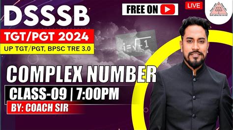 DSSSB TGT PGT 2024 UPTGT PGT 2024 MATHEMATICS COMPLEX NUMBER