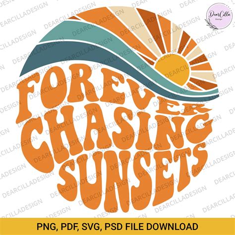 Forever Chasing Sunsets Svg Png Psd Wavy Words Aesthetic Svg Etsy