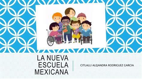 La Nueva Escuela Mexicana PPT