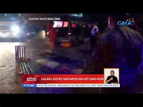 Lalaki Patay Matapos Ma Hit And Run Videos Gma News Online