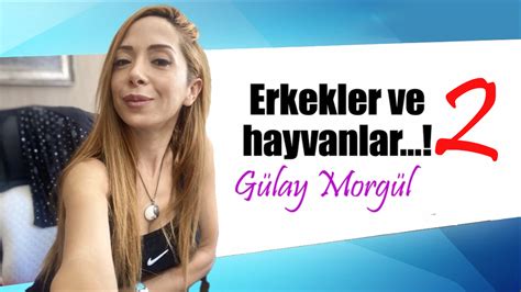 Gülay MORGÜL Erkekler ve hayvanlar 2 Habere Güven Habere Güven