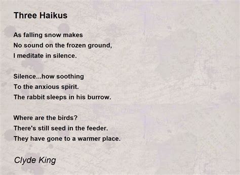 Three Haikus Three Haikus Poem By Clyde King