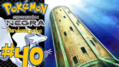 40 Torre De Los Cielos A Combatir Pokemon Negro RandomLocke YouTube