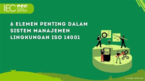 Elemen Penting Dalam Sistem Manajemen Lingkungan Iso Menuju