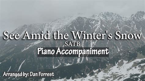 See Amid The Winters Snow Dan Forrest Piano Accompaniment Youtube