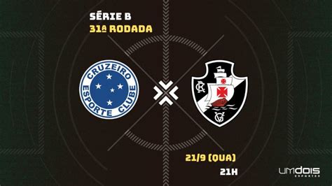 Cruzeiro X Vasco Onde Assistir Ao Vivo Horário Escalações E Arbitragem