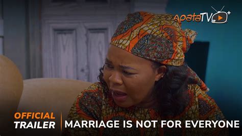 Marriage Is Not For Everyone Yoruba Movie Official Trailer