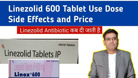 Linezolid Tablet Use Dose Side Effects And Contraindications