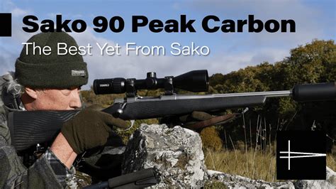 Sako S Best Yet Full Test Of Sako Peak Carbon Youtube