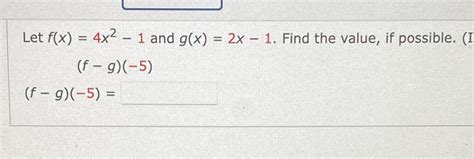 [solved] Let F X 4x2 1 And G X 2x 1 Find The Value If Possible Course Hero