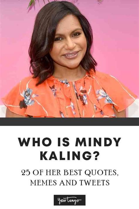 25 Funny Mindy Kaling Quotes About Flaunting Your Stuff Imperfections