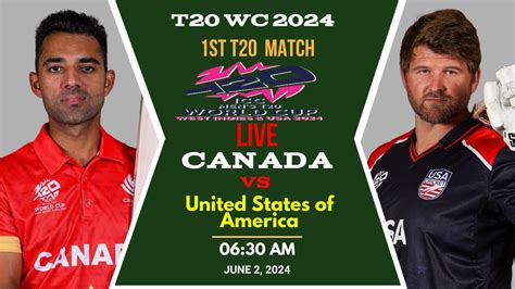 T20 WC 2024 Live United States Vs Canada Live USA Vs CAN Live Scores