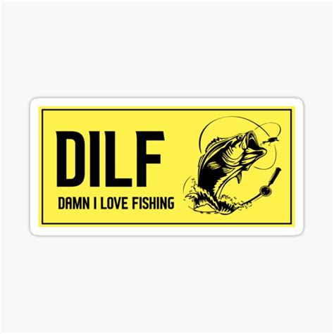 Dilf Damn I Love Fishing Sticker For Sale By Stounrock Redbubble