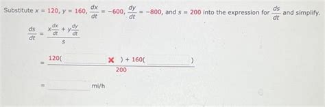 Solved Substitute X 120 Y 160 Dtdx 600 Dtdy 800 And S 200 Chegg