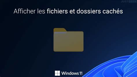 Windows 11 comment afficher les fichiers et dossiers cachés