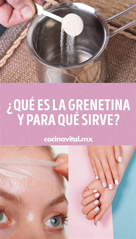 Qué es la grenetina y para qué sirve Grenetina beneficios