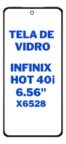 Tela De Vidro Frontal Para Infinix Hot I X Parcelamento Sem Juros