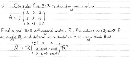 Solved Consider the 3x3 real orthogonal matrix. A = 32 2 6. | Chegg.com