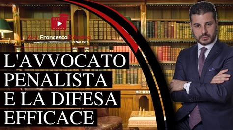 Lavvocato Penalista E La Difesa Efficace Youtube