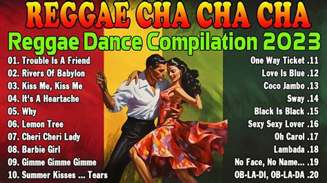 Reggae Dance Compilation 2023 Reggae Music Mix 2023 Top 100 Cha Cha