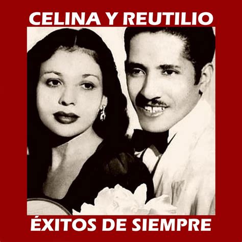 Xitos De Siempre Album By Celina Y Reutilio Apple Music