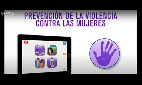 Igualdapp Herramienta Digital Para Prevenir La Violencia Contra Las