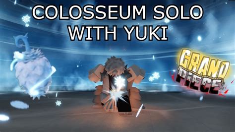 Gpo Colosseum Solo With Yuki Youtube