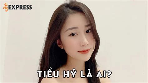 Vợ quốc dân Tiểu Hý là ai Thông tin về hot girl Tiktok 35Express