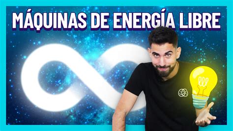 Existe la Energía Infinita y el Movimiento Perpetuo Principios de la