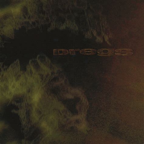 Dregs | Dregs