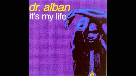 Dr Alban It S My Life YouTube