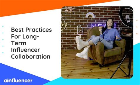 4 Best Practices For Long Term Influencer Collaboration