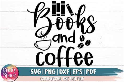 Books And Coffee Svg Reading Svg Cut File