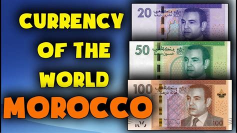 Currency Of The World Morocco Moroccan Dirham Exchange Rates