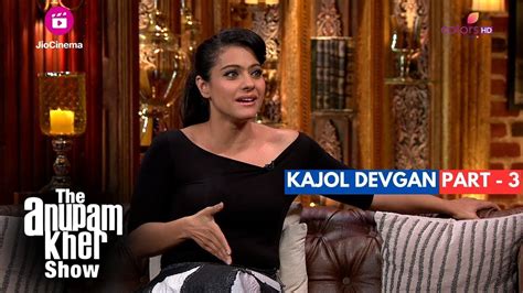 The Anupam Kher Show Interview with Kajol Part 3 Kajol और उनक