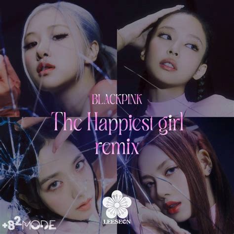 Blackpink The Happiest Girl Leeseon Illenium Style Remix By Leeseon