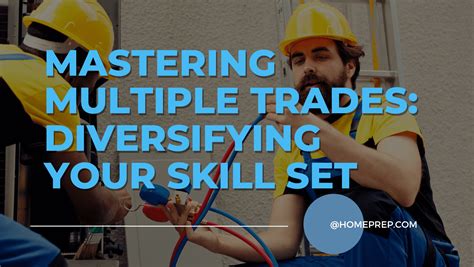 Mastering Multiple Trades Diversifying Your Skill Set With Homeprep