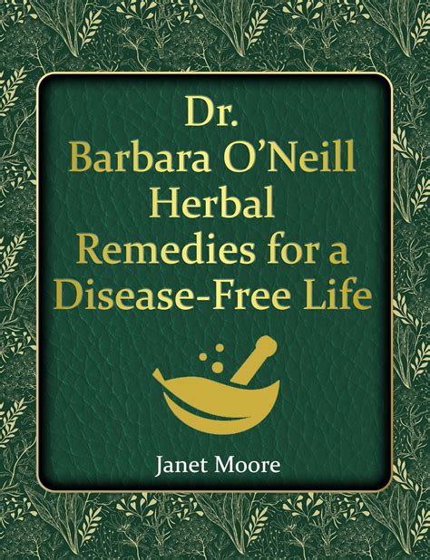 Dr Barbara O’neill Herbal Remedies For A Disease Free Life Say Goodbye To Any Kind