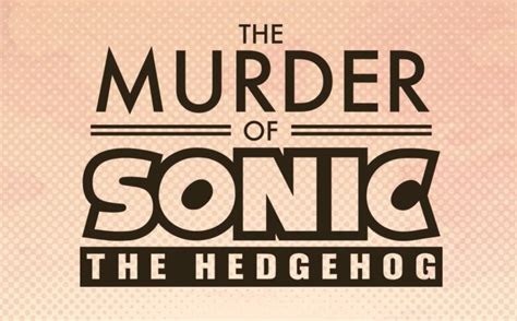 The Murder Of Sonic The Hedgehog Keengamer