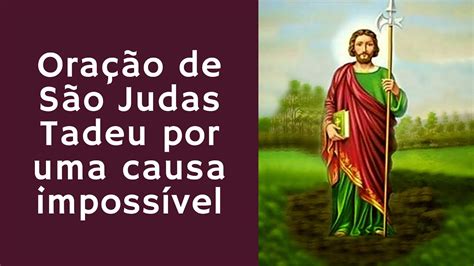 Ora O De S O Judas Tadeu Por Uma Causa Imposs Vel Youtube