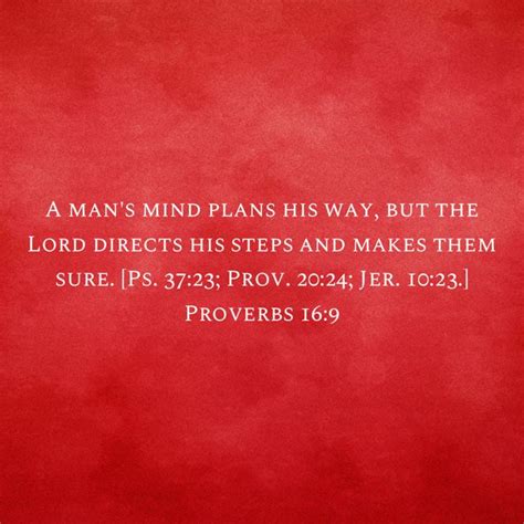 Proverbs 169 A Mans Mind Plans His Way But The Lord Directs His