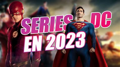 Todas las series de DC en 2023 Cuándo y en qué plataforma se estrenan