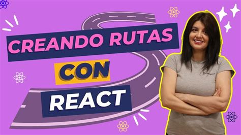 Creando Rutas Din Micas Con React Youtube